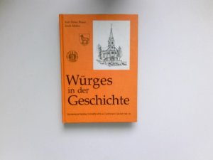 Würges in der Geschichte : Karl-Heinz Braun ; Erich Müller. Hrsg. vom Magistrat d. Stadt Bad Camberg / Schriftenfolge Goldener Grund ; Nr. 26