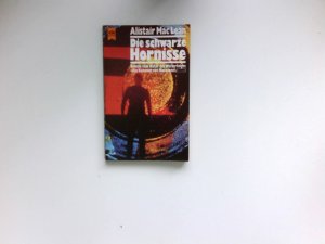 gebrauchtes Buch – Alistair MacLean – Die schwarze Hornisse : Roman. [Dt. Übers. von Peter Motram] /