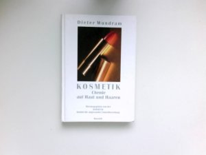 gebrauchtes Buch – Dieter Wundram – Kosmetik : Chemie auf Haut u. Haaren. Hrsg. von d. Katalyse, Inst. für angewandte Umweltforschung.