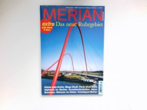 Das neue Ruhrgebiet : [Red. dieses H.: Till Bartels] / Merian ; [Jg. 54], Extra.