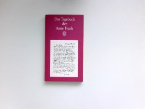 Das Tagebuch der Anne Frank : 12. Juni 1942 - 1. August 1944. Mit e. Vorw. von Albrecht Goes. [Aus d. Holländ. übertr. von Anneliese Schütz] / Fischer-Taschenbücher ; 77