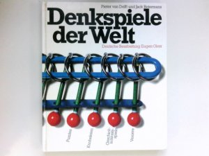 gebrauchtes Buch – Delft, Pieter van und Jack Botermans – Denkspiele der Welt : Puzzles, Knobeleien, Geschicklichkeitsspiele, Vexiere. Dt. Bearb. Eugen Oker.