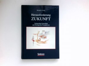 gebrauchtes Buch – Jischa, Michael F – Herausforderung Zukunft : technischer Fortschritt und ökologische Perspektiven.