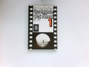 gebrauchtes Buch – Gregor, Ulrich und Enno Patalas – Geschichte des Films; Teil: 1., 1895 - 1939 : rororo ; 6193 : rororo-Handbuch