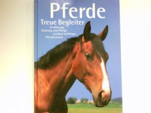 gebrauchtes Buch – Pferde : Treue Begleiter.