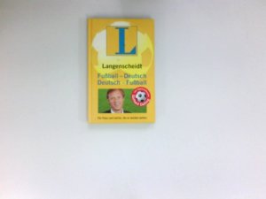 Langenscheidt, Fußball-Deutsch, Deutsch-Fußball : für Fans und solche, die es werden wollen.