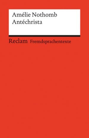 gebrauchtes Buch – Keil, Helmut und Amélie Nothomb – Antéchrista: Roman (Reclams Universal-Bibliothek) Roman