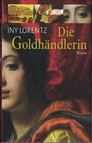 gebrauchtes Buch – Iny Lorentz – Die Goldhändlerin Roman