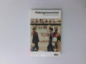 Pekingmenschen Zhang Xinxin ; Sang Ye. Hrsg. von Helmut Martin