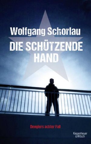 gebrauchtes Buch – Wolfgang Schorlau – Die schützende Hand: Denglers achter Fall Denglers achter Fall