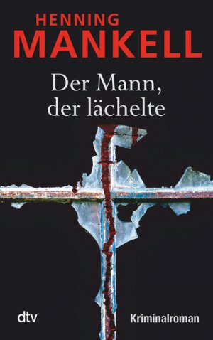 gebrauchtes Buch – Mankell, Henning und Erik Gloßmann – Der Mann, der lächelte: Kurt Wallanders 4. Fall: Kriminalroman (Kurt-Wallander-Reihe, Band 5) Kriminalroman