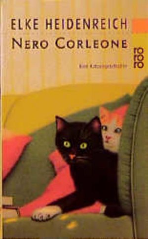 gebrauchtes Buch – Elke Heidenreich – Nero Corleone: Eine Katzengeschichte (rororo / Rowohlts Rotations Romane) Eine Katzengeschichte