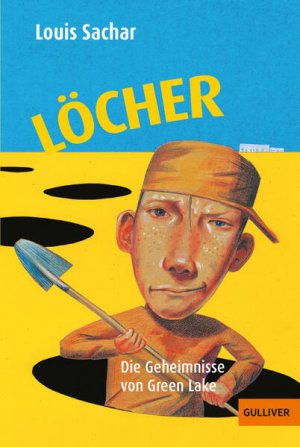 gebrauchtes Buch – Sachar, Louis – Löcher: Die Geheimnisse von Green Lake Die Geheimnisse von Green Lake