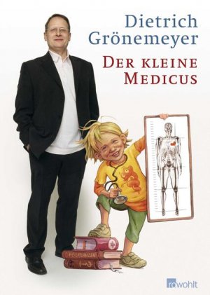 gebrauchtes Buch – Volpert, Peter und Dietrich Grönemeyer – Der kleine Medicus Dietrich Grönemeyer. Mit Ill. von Peter Volpert