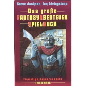 Das große Fantasy-Abenteuer-Spielbuch Die Zitadelle des Zauberers /Die Stadt der Diebe /Das Duell der Piraten. Einmalige Sonderausgabe