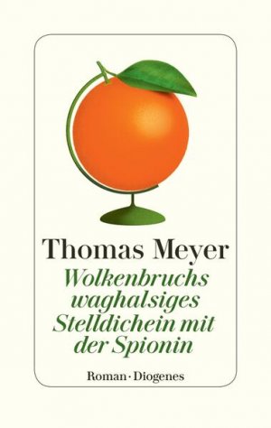 gebrauchtes Buch – Thomas Meyer – Wolkenbruchs waghalsiges Stelldichein mit der Spionin: Roman Roman