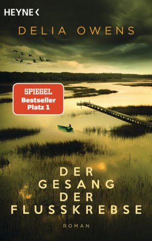 gebrauchtes Buch – Owens, Delia – Der Gesang der Flusskrebse: Roman - Der Nummer 1 Bestseller jetzt im Taschenbuch - Zauberhaft schön” Der Spiegel Roman - Der Nummer 1 Bestseller jetzt im Taschenbuch - Zauberhaft schön” Der Spiegel