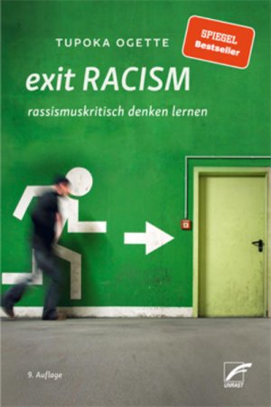 gebrauchtes Buch – Tupoka Ogette – exit RACISM: rassismuskritisch denken lernen rassismuskritisch denken lernen