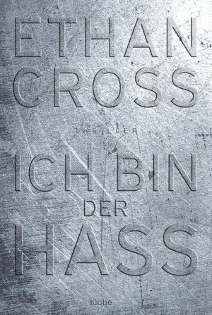 gebrauchtes Buch – Ethan Cross – Ich bin der Hass: Thriller (Ein Shepherd Thriller, Band 5) Thriller