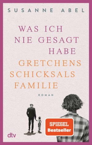 gebrauchtes Buch – Susanne Abel – Was ich nie gesagt habe: Gretchens Schicksalsfamilie – Roman | Authentisch, eindringlich, emotional – Toms und Gretchens Geschichte geht weiter! (Die Gretchen-Reihe, Band 2) Gretchens Schicksalsfamilie – Roman | Authentisch, eindringlich, emotional – Toms und Gretchens Geschichte geht weiter!