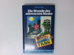 Ein Fall für TKKG, Bd.25, Die Stunde der schwarzen Maske JB 25. Die Stunde der schwarzen Maske