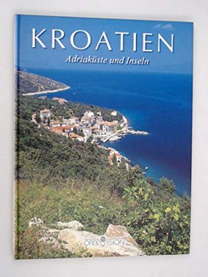 Kroatien : Adriaküste und Inseln / Bilder von Christian Prager. Text von Eckart Diezemann