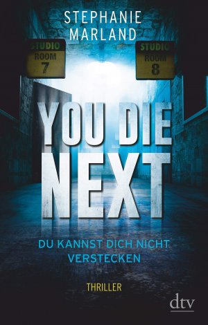 gebrauchtes Buch – Marland, Stephanie und Christine Blum – You die next] ; You die next - Du kannst dich nicht verstecken : Thriller / Stephanie Marland ; Deutsch von Christine Blum