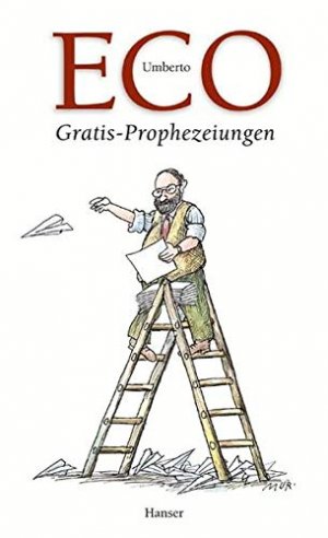 gebrauchtes Buch – Eco, Umberto und Burkhart Kroeber – Gratis-Prophezeiungen Streichholzbriefe 2000 - 2003