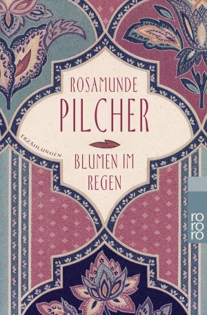 gebrauchtes Buch – Pilcher, Rosamunde und Dorothee Asendorf – Blumen im Regen Erzählungen