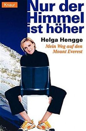 gebrauchtes Buch – Helga Hengge – Nur der Himmel ist höher mein Weg auf den Mount Everest