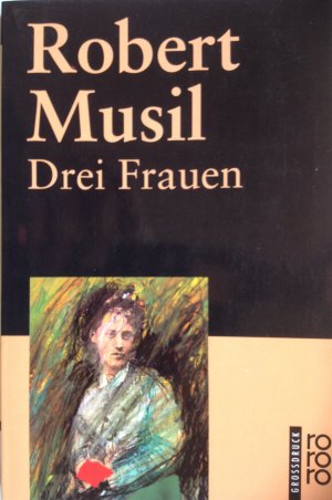 Drei Frauen Robert Musil