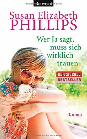 gebrauchtes Buch – Phillips, Susan Elizabeth und Claudia Geng – Wer Ja sagt, muss sich wirklich trauen Roman