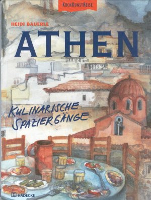 gebrauchtes Buch – Heidi Bauerle – Athen. Kulinarische Spaziergänge