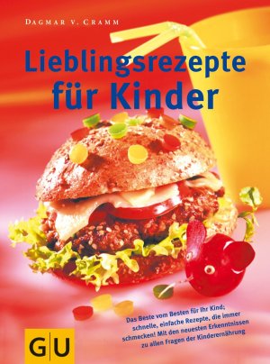 gebrauchtes Buch – Dagmar von Cramm Stephanie v – Lieblingsrezepte für Kinder [mit den neuesten Erkenntnissen zu allen Fragen der Kinderernährung]