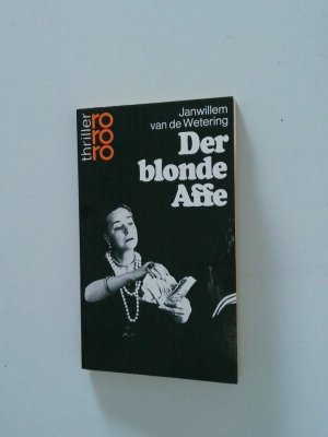 gebrauchtes Buch – Wetering, Janwillem van de und Hubert Deymann – Der blonde Affe Janwillem van de Wetering. Dt. von Hubert Deymann