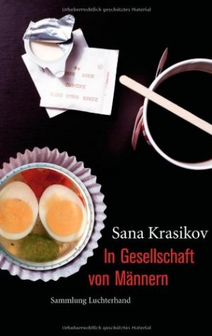 gebrauchtes Buch – Krasikov, Sana und Silvia Morawetz – In Gesellschaft von Männern: Erzählungen Erzählungen