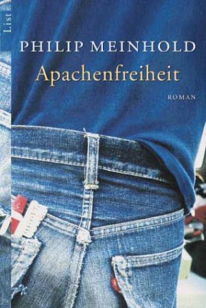 gebrauchtes Buch – Philip Meinhold – Apachenfreiheit Roman