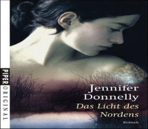 gebrauchtes Buch – Jennifer Donnelly – Das Licht des Nordens: Roman Roman