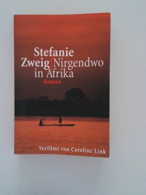 Nirgendwo in Afrika : Roman ; [Sehnsucht Afrika] Stefanie Zweig