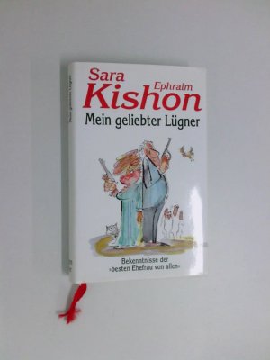 gebrauchtes Buch – Kishon, Sara und Ephraim Kishon – Mein geliebter Lügner Bekenntnisse der besten Ehefrau von allen