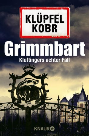 gebrauchtes Buch – Klüpfel, Volker und Michael Kobr – Grimmbart: Kluftingers achter Fall Kluftingers achter Fall