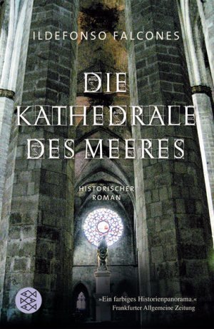 gebrauchtes Buch – Falcones, Ildefonso und Lisa Grüneisen – Die Kathedrale des Meeres: Historischer Roman Historischer Roman