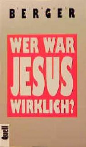 gebrauchtes Buch – Klaus Berger – Wer war Jesus wirklich? Klaus Berger