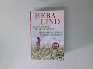 Die Frau, die zu sehr liebte // Mein Mann, seine Frauen und ich 2 in 1 Doppelband