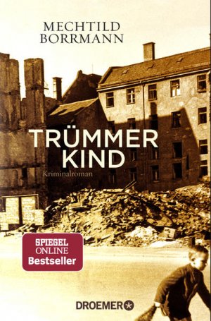 gebrauchtes Buch – Mechtild Borrmann – Trümmerkind: Roman Roman