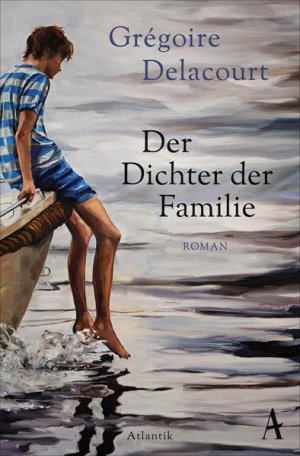 gebrauchtes Buch – Scheffel, Tobias und Grégoire Delacourt – Der Dichter der Familie: Roman Roman