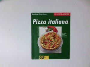 Pizza italiana. Ein rundes Thema in reizvollen Variationen Ein rundes Thema in reizvollen Variationen