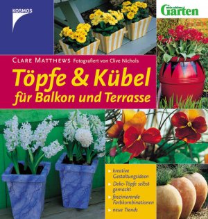 gebrauchtes Buch – Clare Matthews – Töpfe & Kübel für Balkon & Terrasse