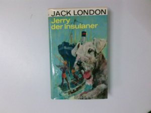 Jerry der Insulaner : Roman Jack London. [Einzig berechtigte dt. Übers. von Erwin Magnus]