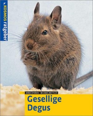 gebrauchtes Buch – Sporon, Anna und Michael Mettler – Gesellige Degus Anna Sporon ; Michael Mettler